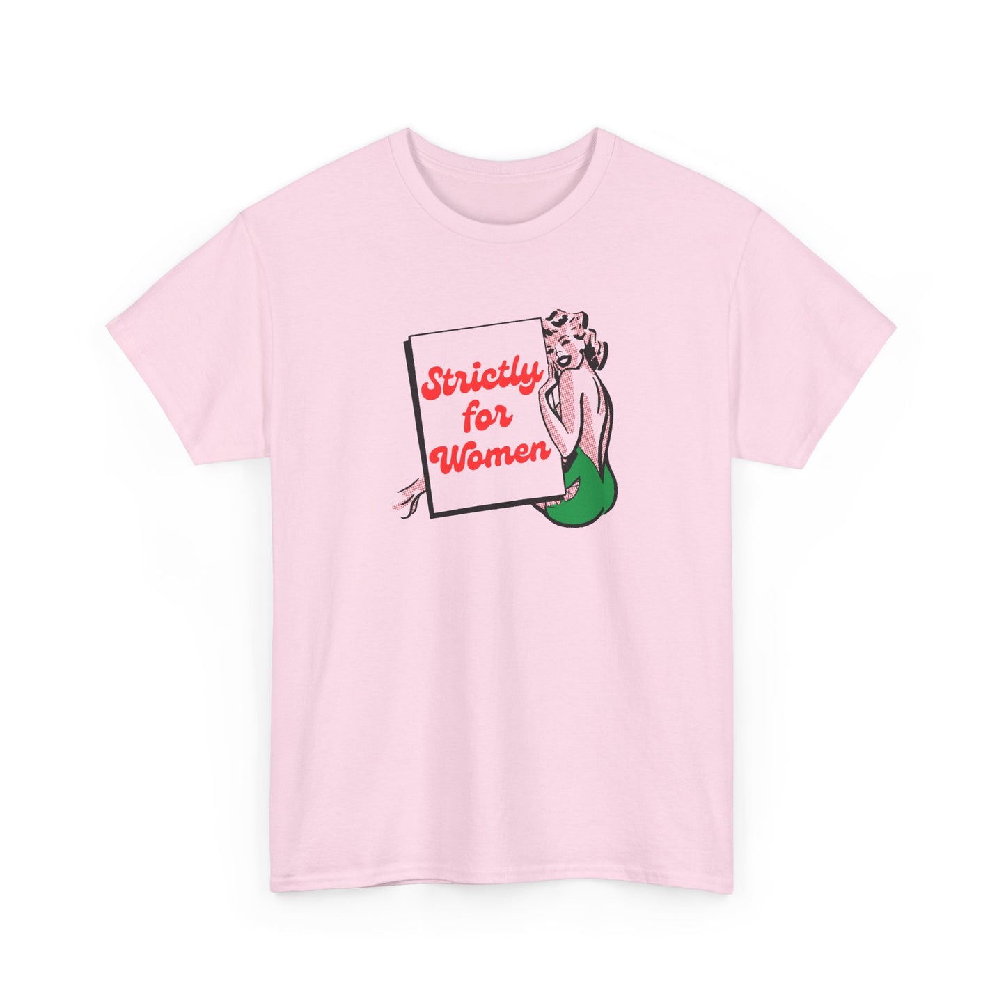 Strictly For Women Unisex Tee