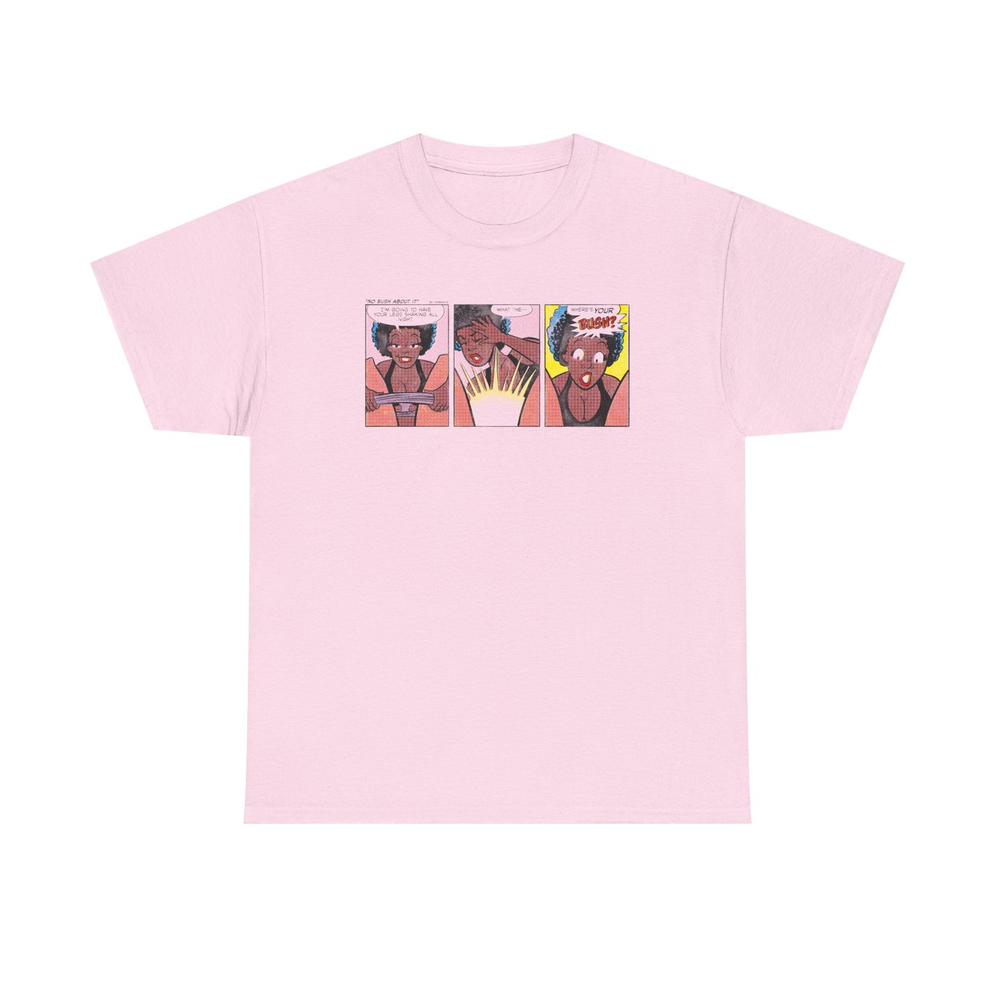 No Bush About It Unisex Tee