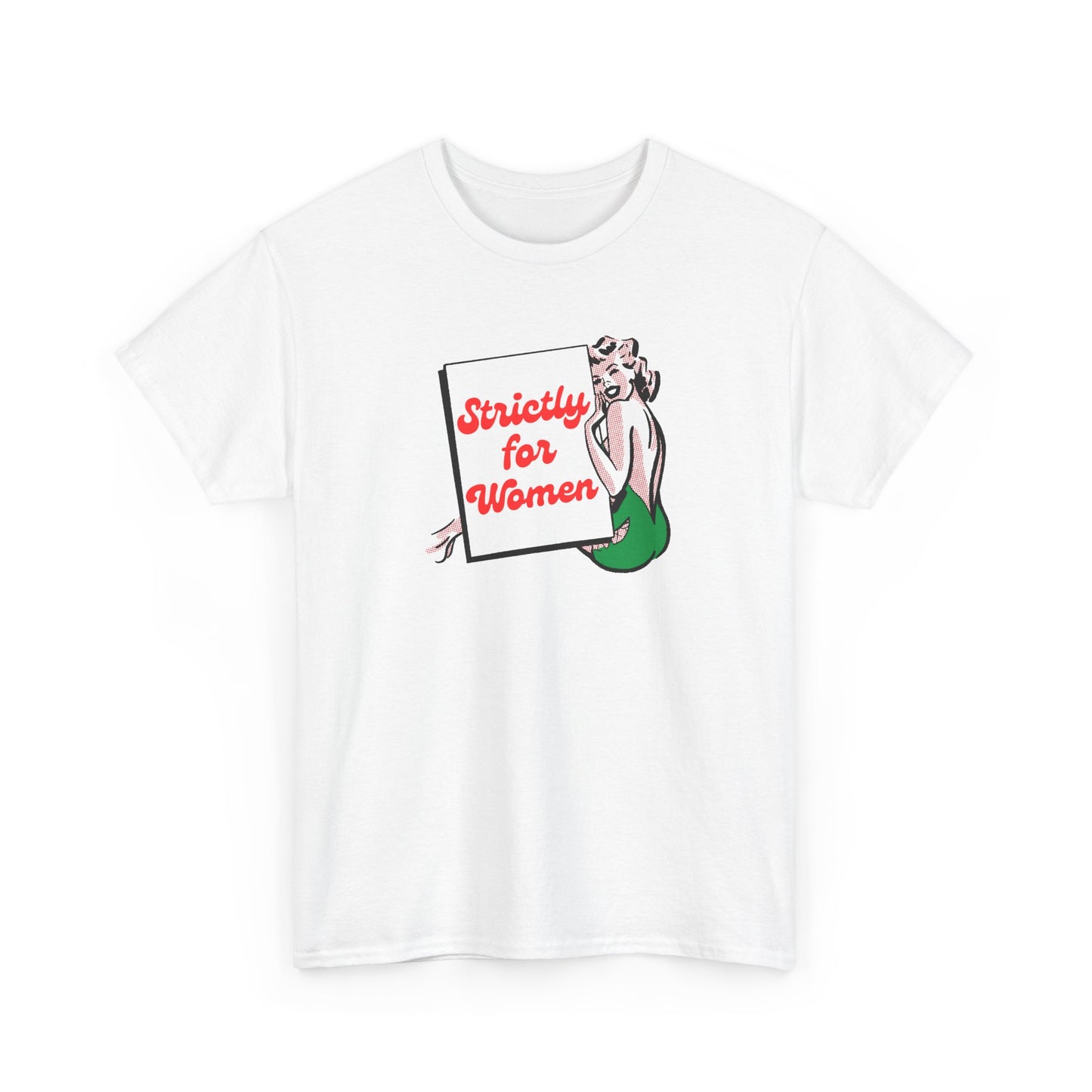Strictly For Women Unisex Tee