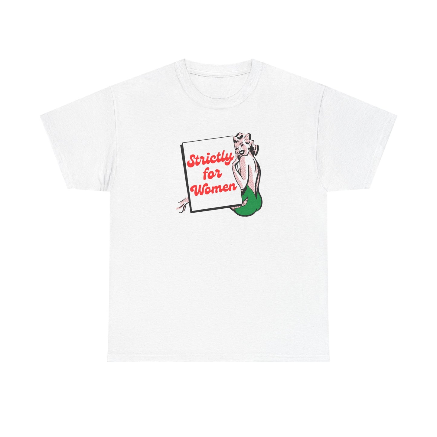 Strictly For Women Unisex Tee