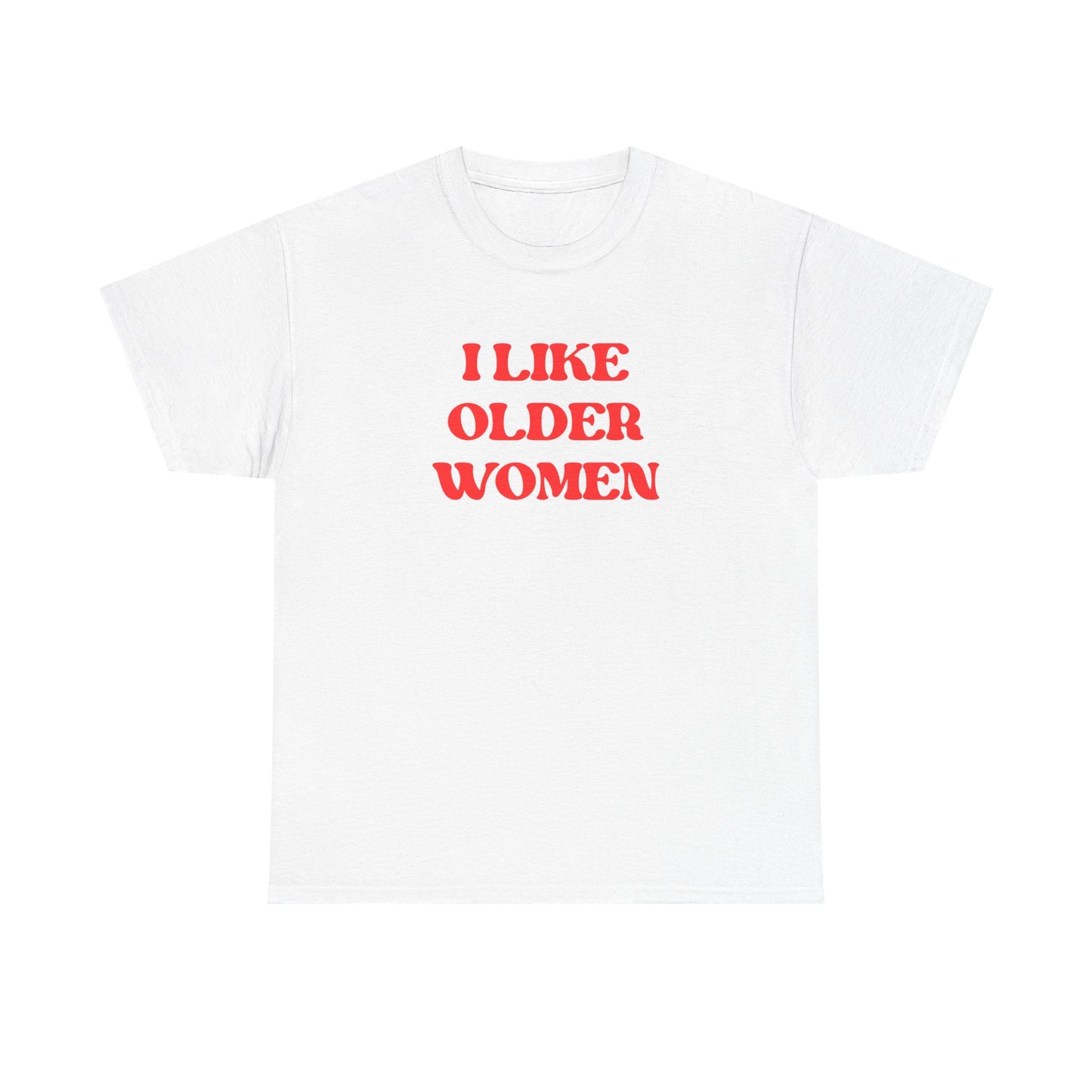 I Love Older Woman Unisex Tee
