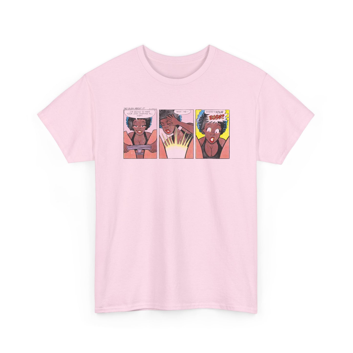 No Bush About It Unisex Tee