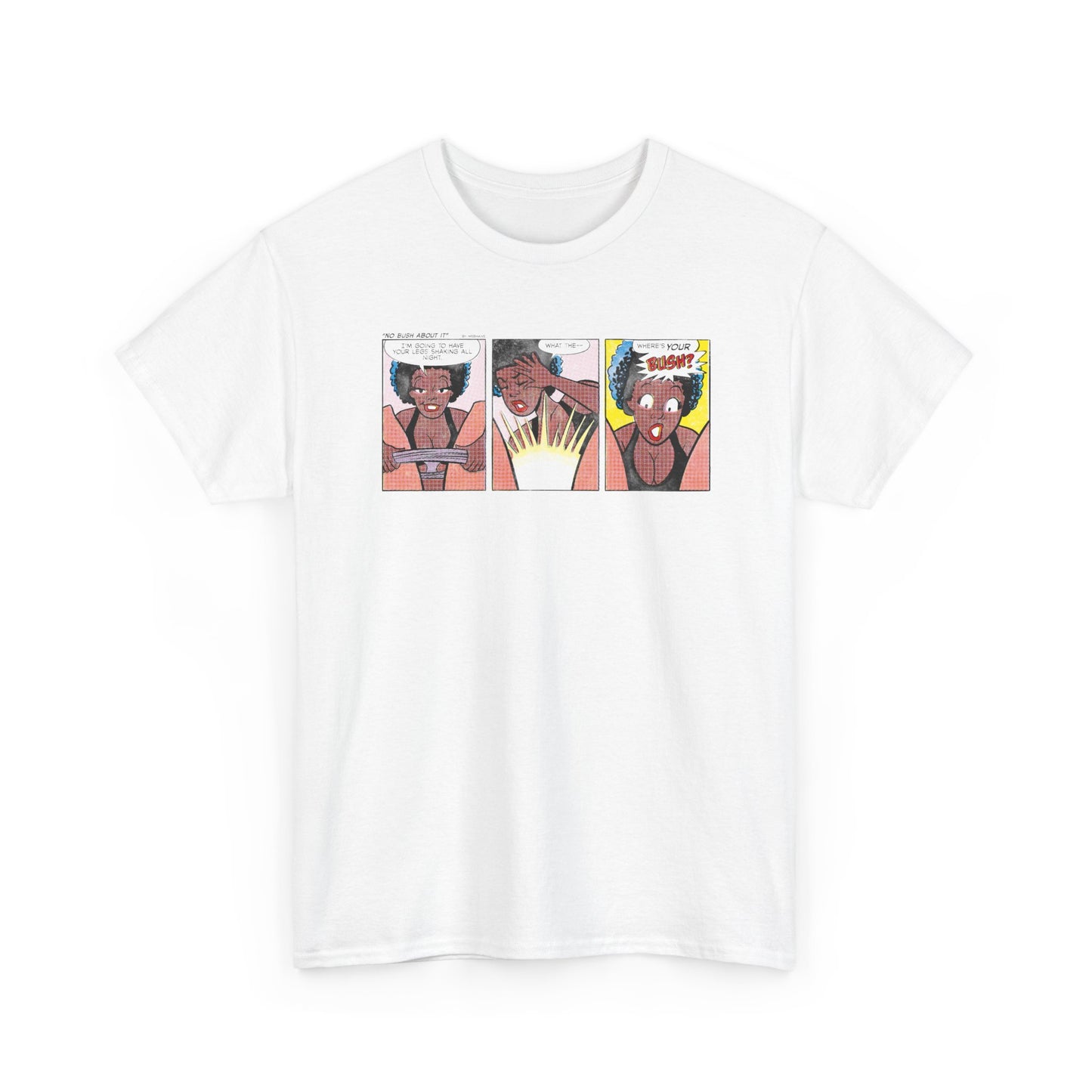 No Bush About It Unisex Tee Msbhaive