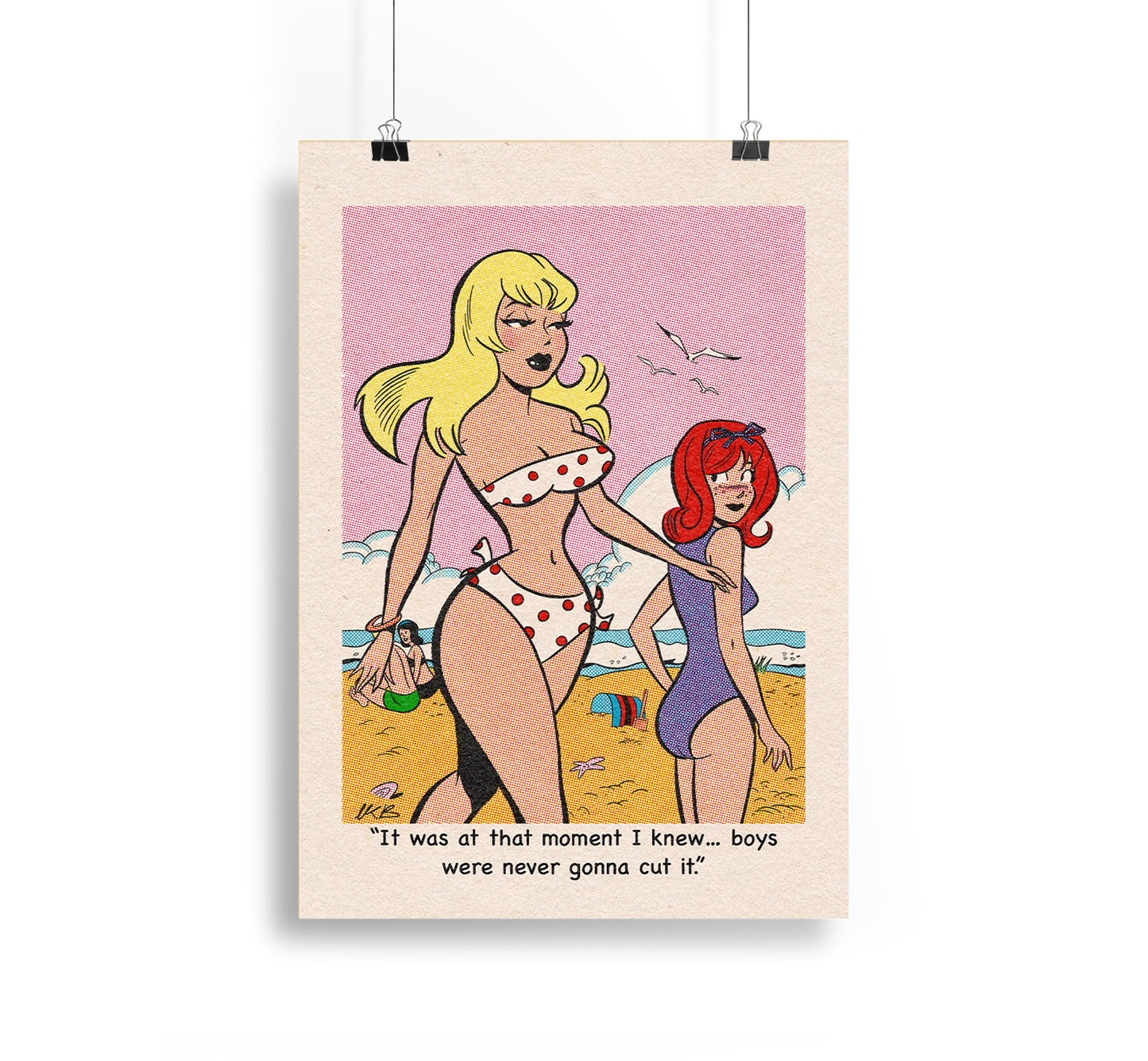 Boys Were Never Gonna Cut It Art Print
