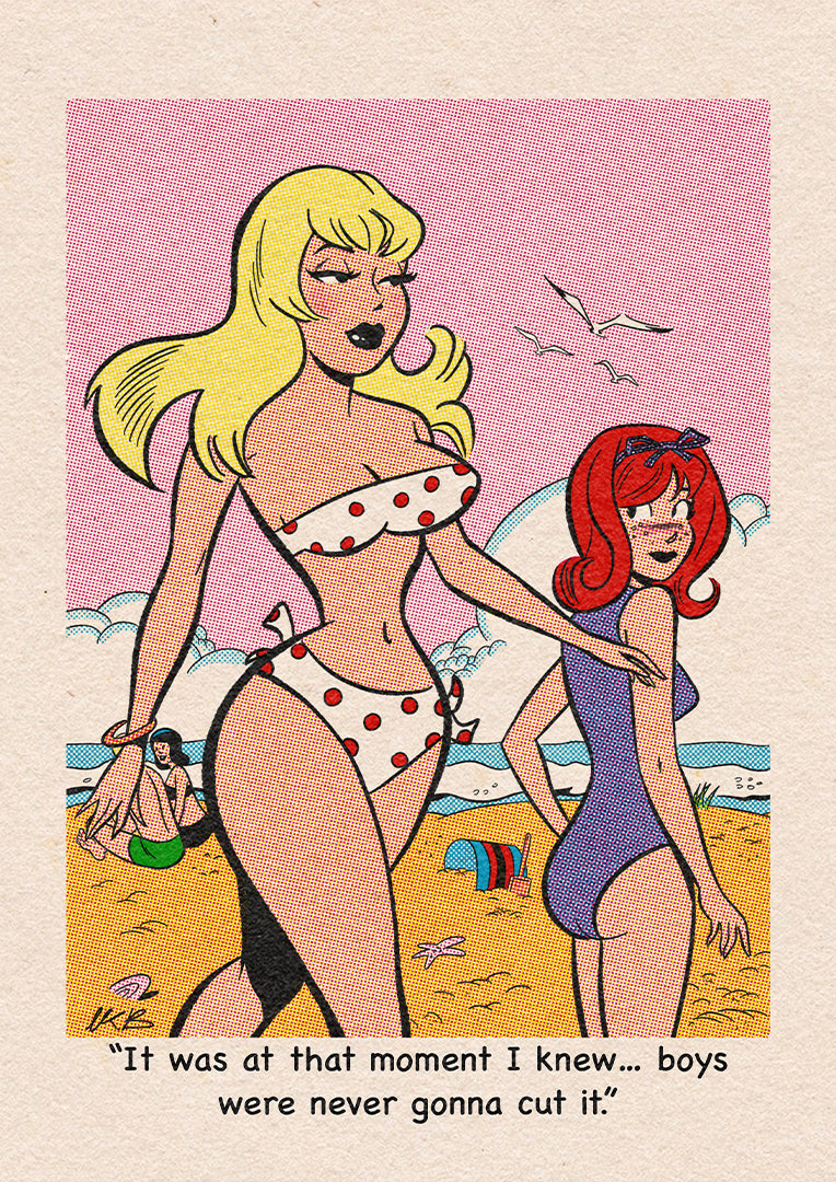 Boys Were Never Gonna Cut It Art Print