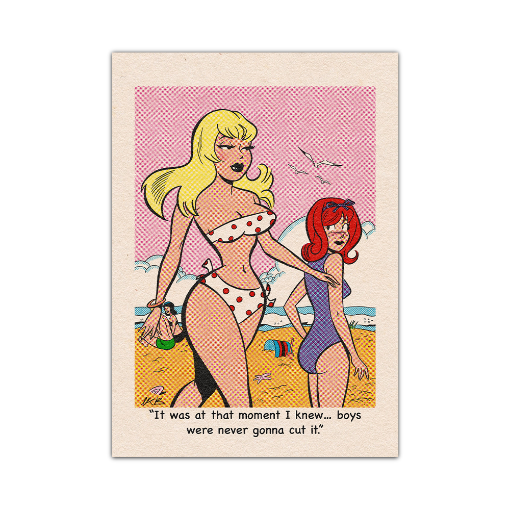 Boys Were Never Gonna Cut It Art Print